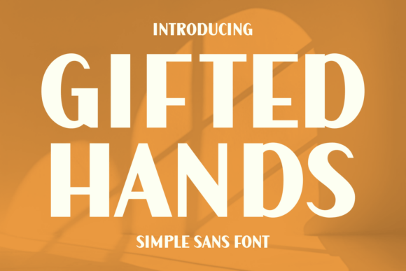 Gifted Hands: A Modern Sans Serif Typeface for Editors