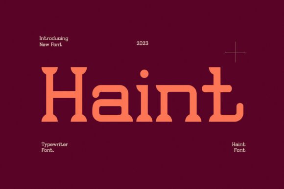 Haint: The Modern Serif Font for Bold Branding